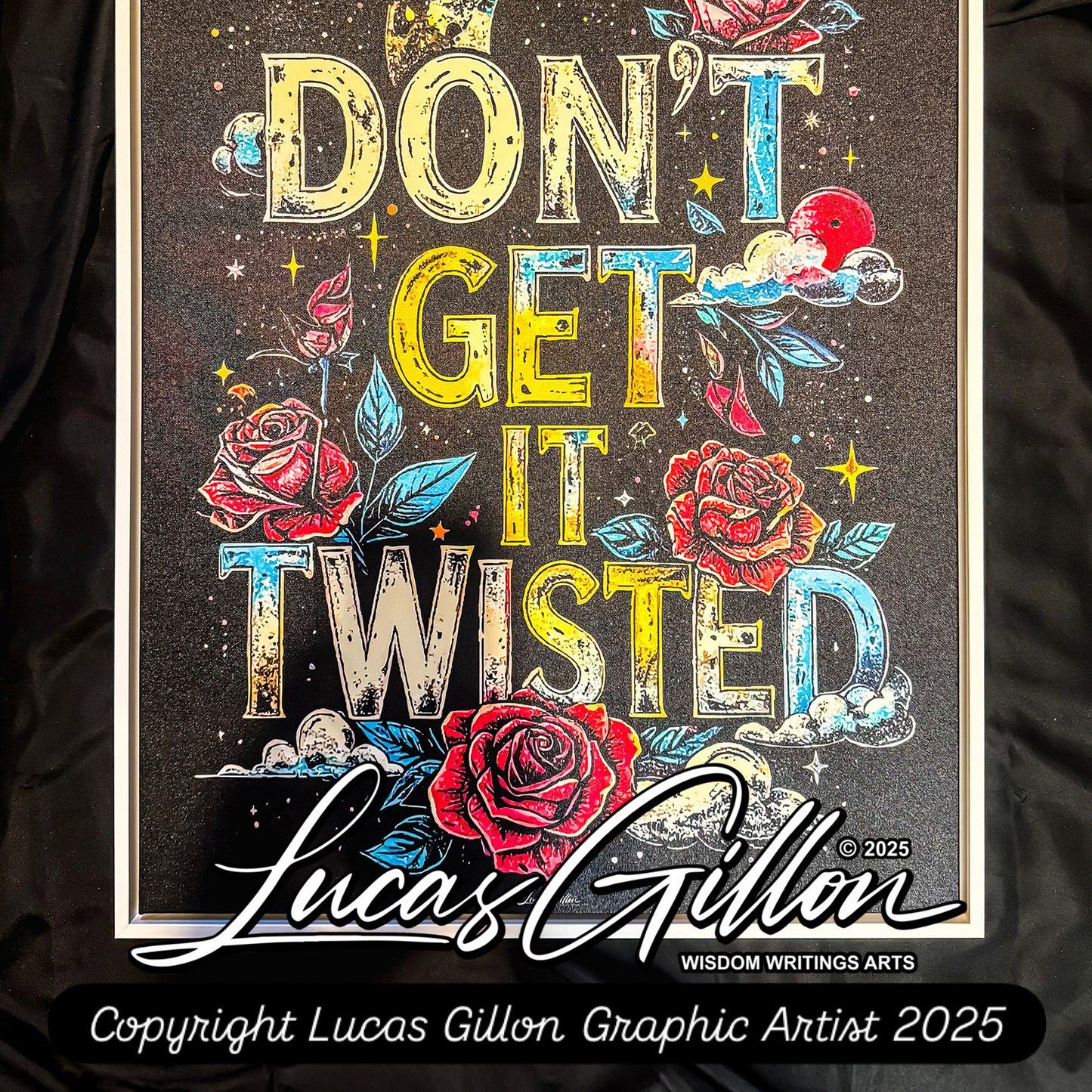 Premium Framed Canvas Writing Quote Art "Don't Get It Twisted Quote Art No. #4" by Artist & Writer Lucas Gillon